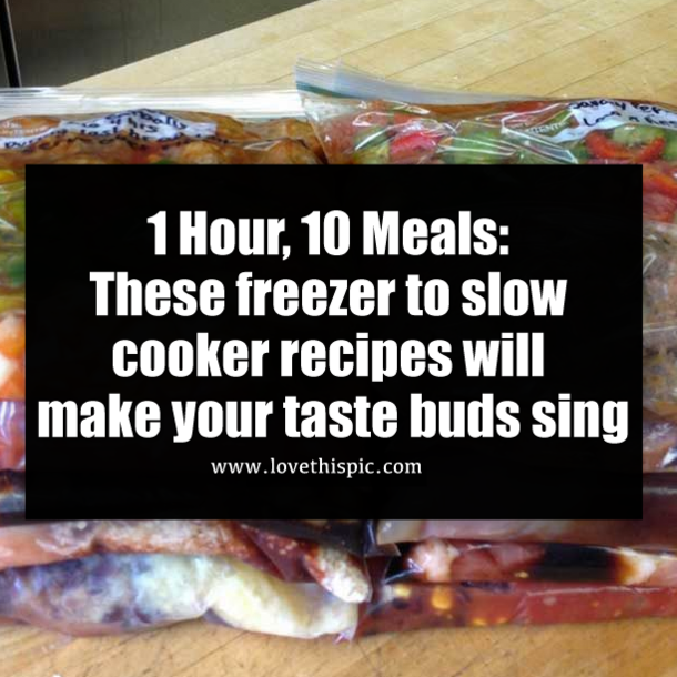 1 Hour, 10 Meals: These freezer to slow cooker recipes will make your taste buds sing
