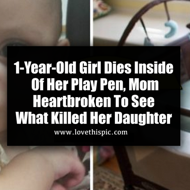 1-Year-Old Girl Dies Inside Of Her Play Pen, Mom Heartbroken To See What Killed Her Daughter