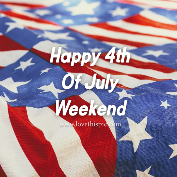 10 4th Of July Weekend Pictures With Quotes For 2022 - picture 2