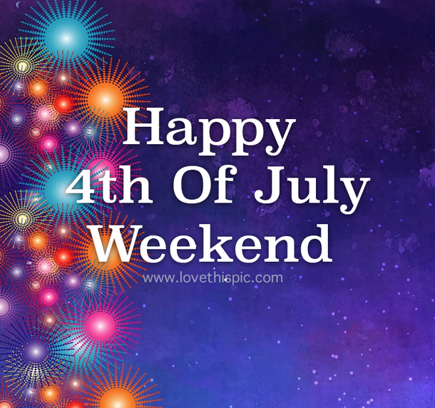 10 4th Of July Weekend Pictures With Quotes For 2022 - picture 3