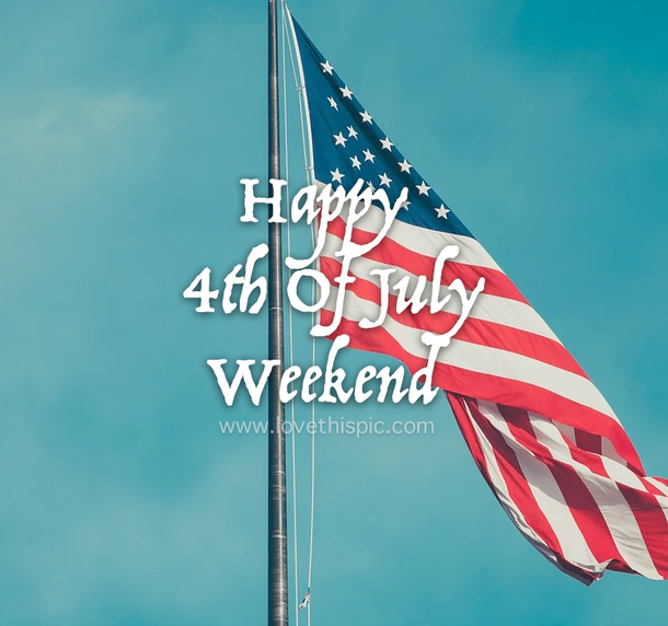 10 4th Of July Weekend Pictures With Quotes For 2022 - picture 4