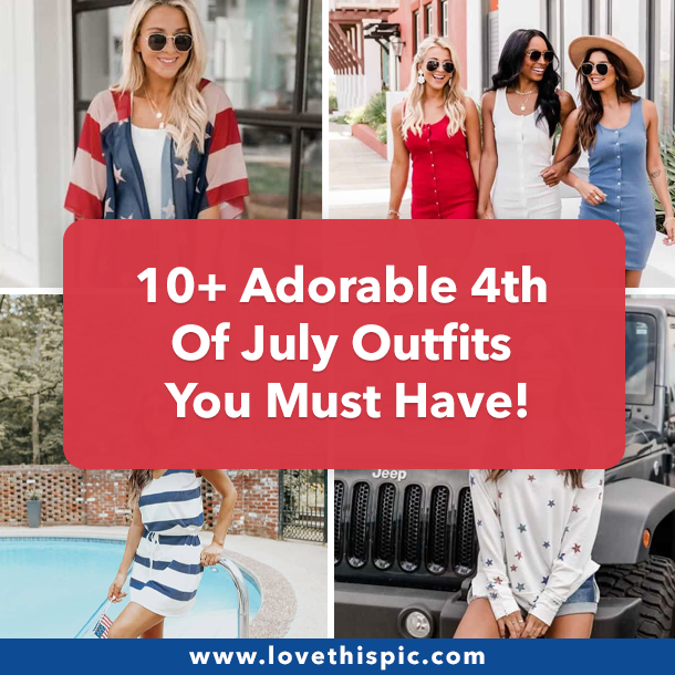 10+ Adorable 4th Of July Outfits You Must Have!