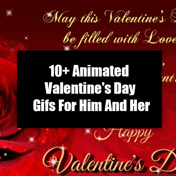 10+ Animated Valentine's Day Gifs For Him And Her