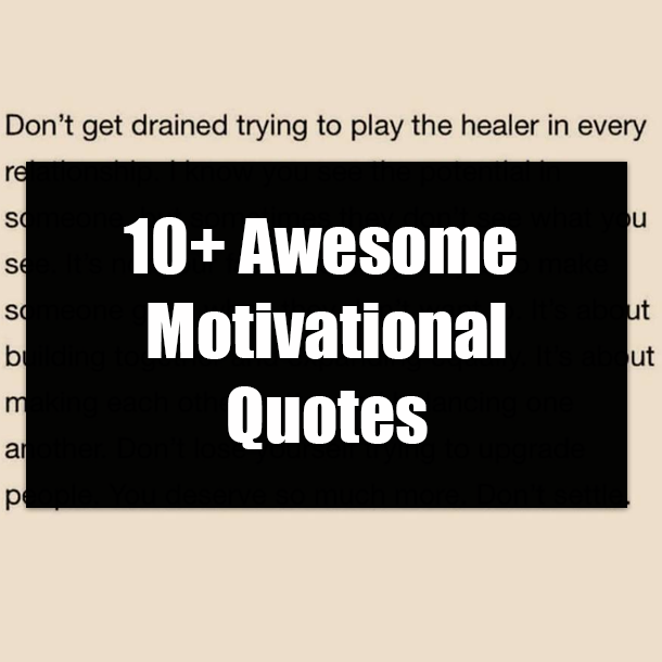 10+ Awesome Motivational Quotes