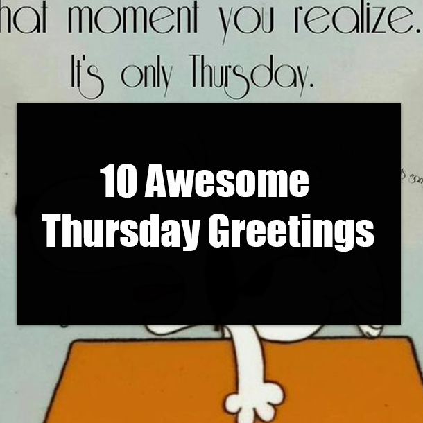 10 Awesome Thursday Greetings