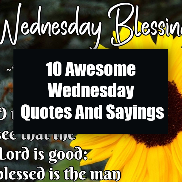 10 Awesome Wednesday Quotes And Sayings