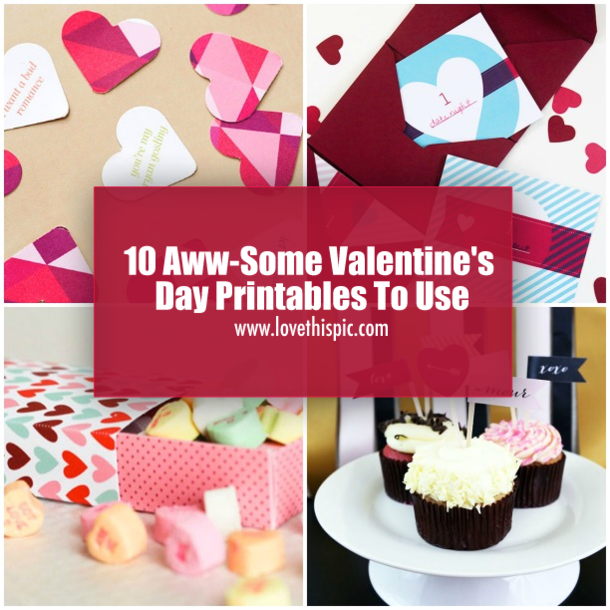 10 Aww-Some Valentine's Day Printables To Use