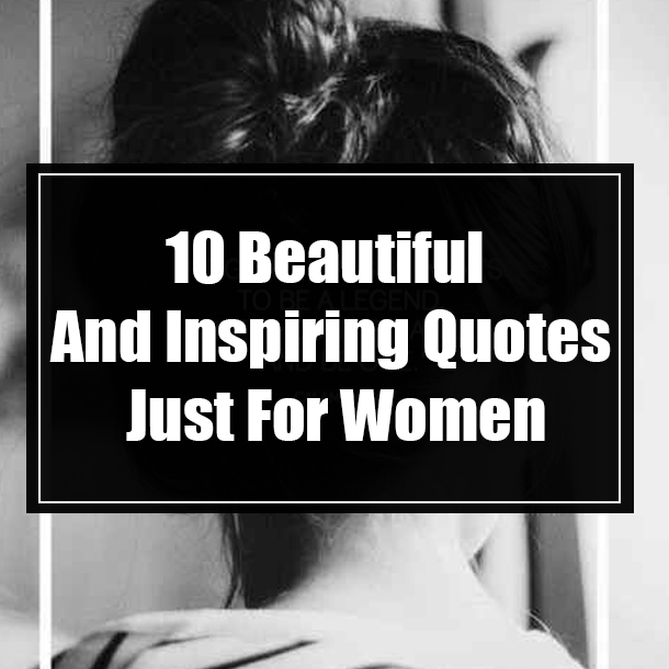 10 Beautiful And Inspiring Quotes Just For Women