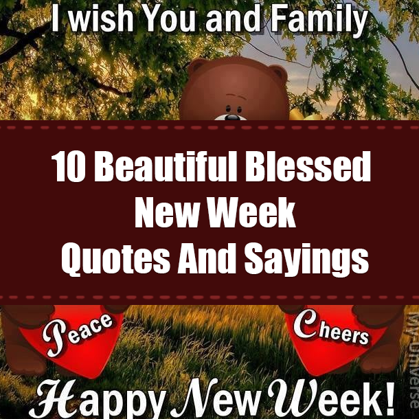 10 Beautiful Blessed New Week Quotes And Sayings
