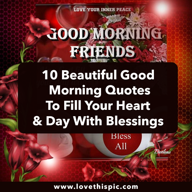 10 Beautiful Good Morning Quotes To Fill Your Heart & Day With Blessings