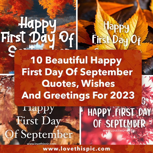 10 Beautiful Happy First Day Of September Quotes, Wishes And Greetings For 2023
