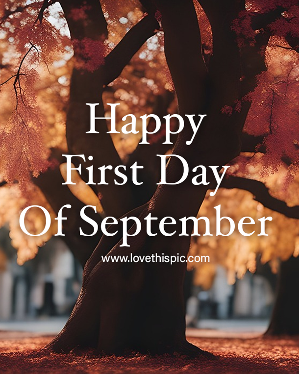 10 Beautiful Happy First Day Of September Quotes, Wishes And Greetings For 2023 - picture 10