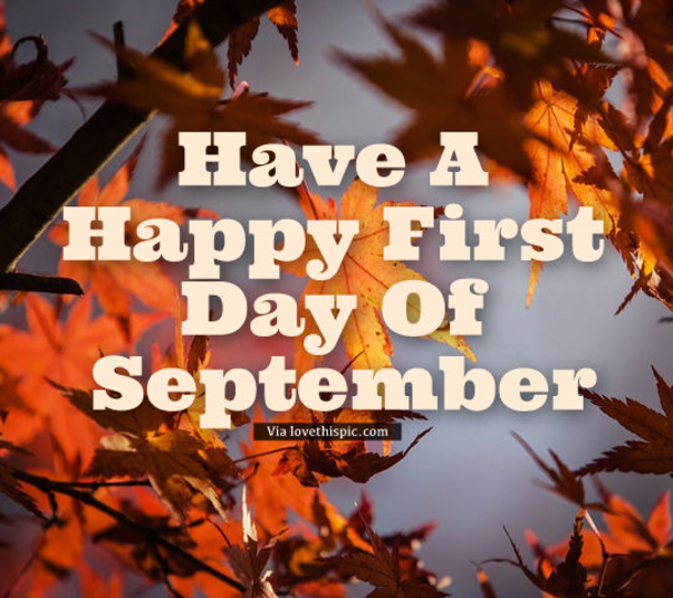 10 Beautiful Happy First Day Of September Quotes, Wishes And Greetings For 2023 - picture 3
