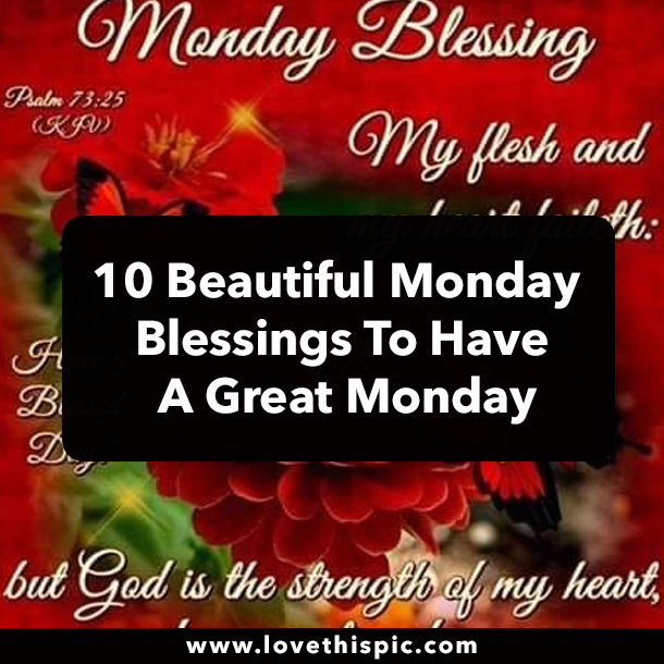 10 Beautiful Monday Blessings To Have A Great Monday
