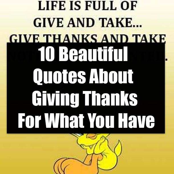 10 Beautiful Quotes About Giving Thanks For What You Have
