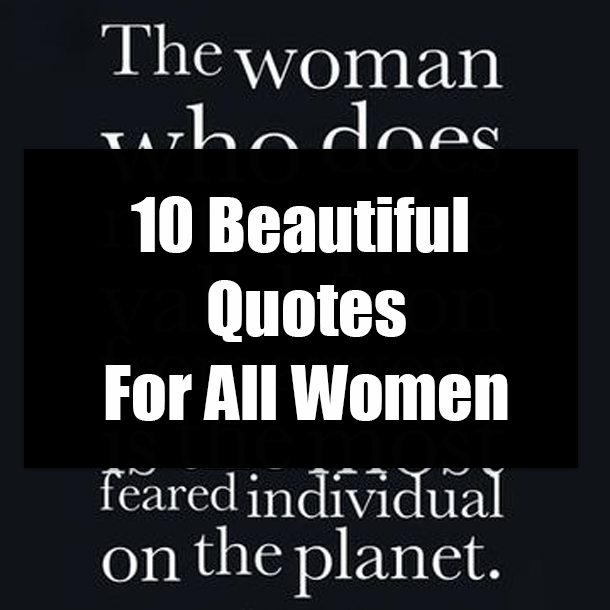 10 Beautiful Quotes For All Women