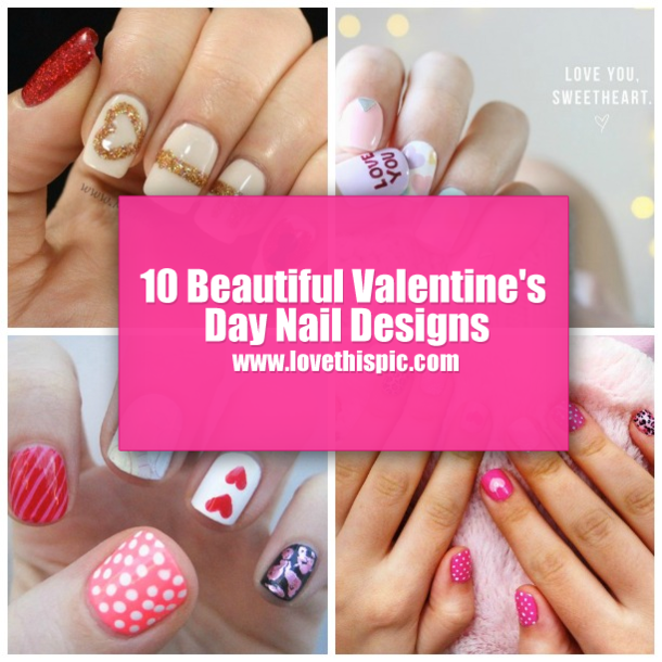 10 Beautiful Valentine's Day Nail Designs