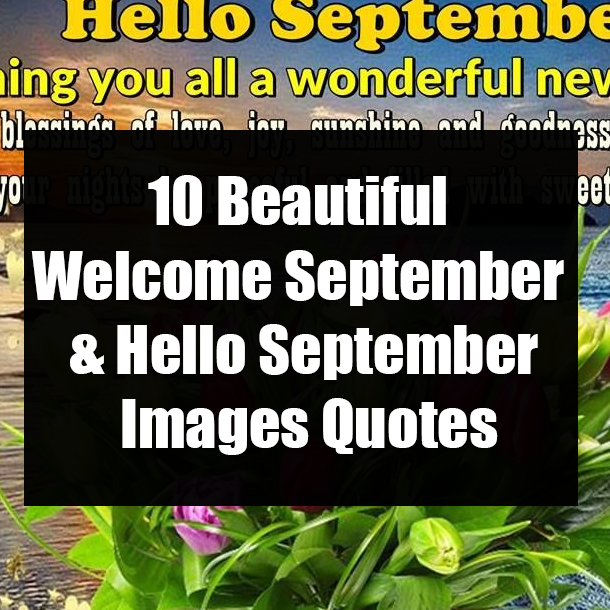 10 Beautiful Welcome September & Hello September Images Quotes