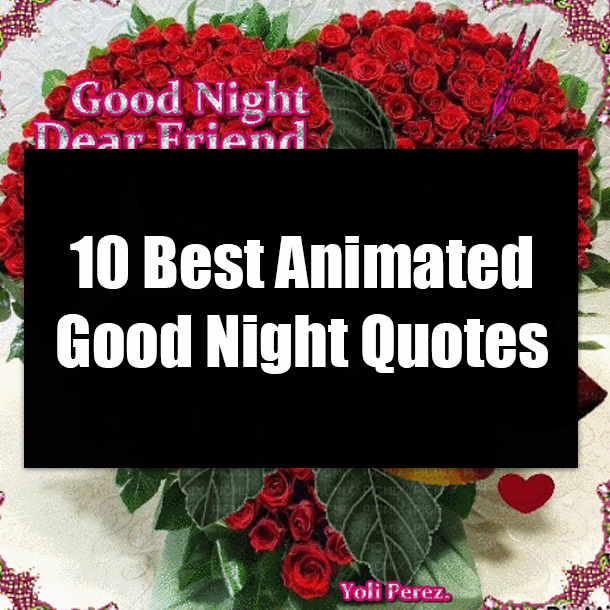 10 Best Animated Good Night Quotes