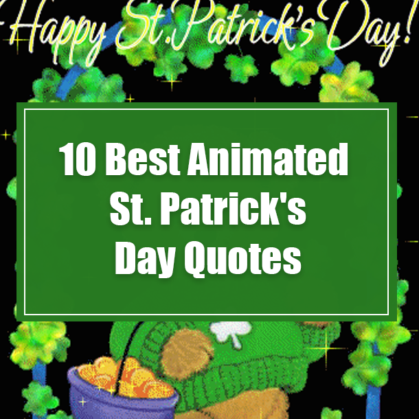 10 Best Animated St. Patrick's Day Quotes