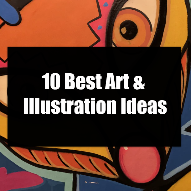 10 Best Art & Illustration Ideas