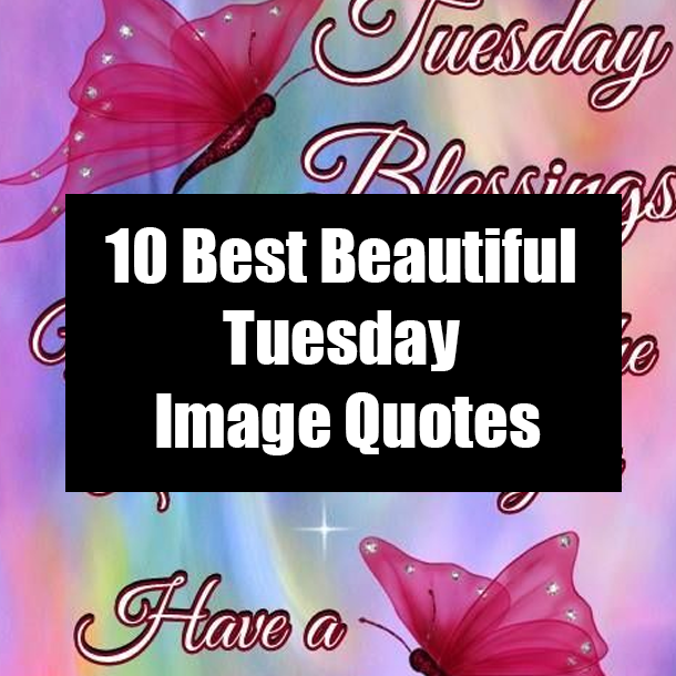 10 Best Beautiful Tuesday Image Quotes
