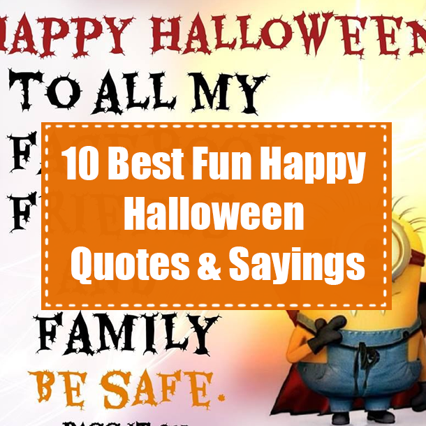 10 Best Fun Happy Halloween Quotes & Sayings