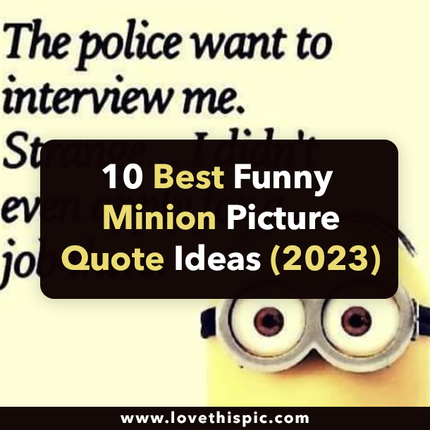 10 Best Funny Minion Picture Quote Ideas (2023)