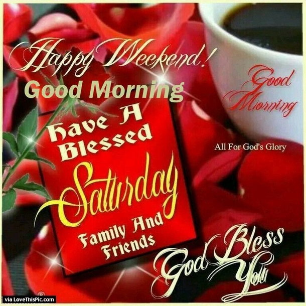 10 Best Good Morning Happy Weekend Quotes - picture 9