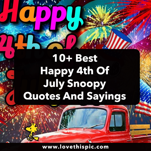 10+ Best Happy 4th Of July Snoopy Quotes And Sayings