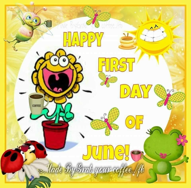 10 Best Happy First Day Of June Quotes And Sayings - picture 4
