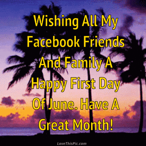 10 Best Happy First Day Of June Quotes And Sayings - picture 6