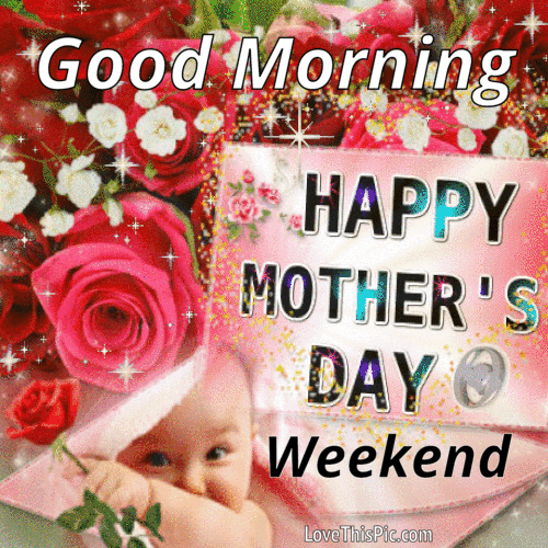 10 Best Happy Mothers Day Weekend Quotes - picture 2