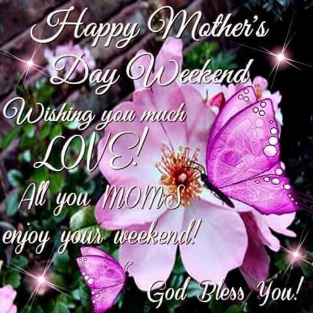 10 Best Happy Mothers Day Weekend Quotes - picture 3