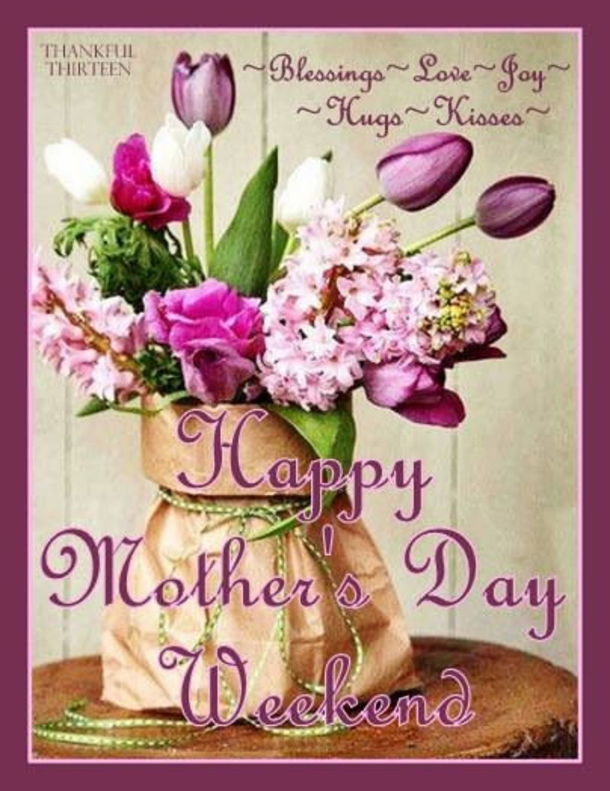 10 Best Happy Mothers Day Weekend Quotes - picture 5