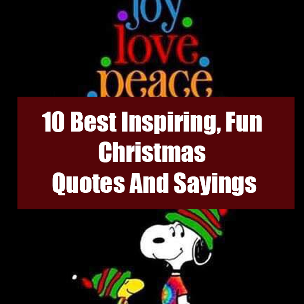 10 Best Inspiring, Fun Christmas Quotes And Sayings