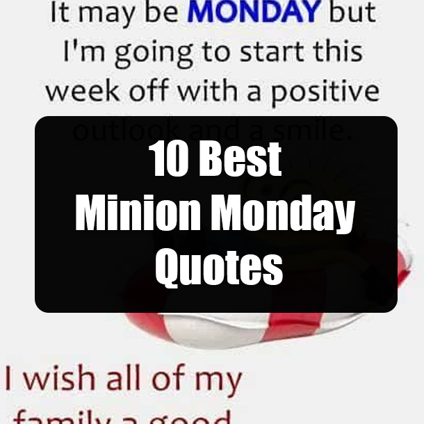 10 Best Minion Monday Quotes