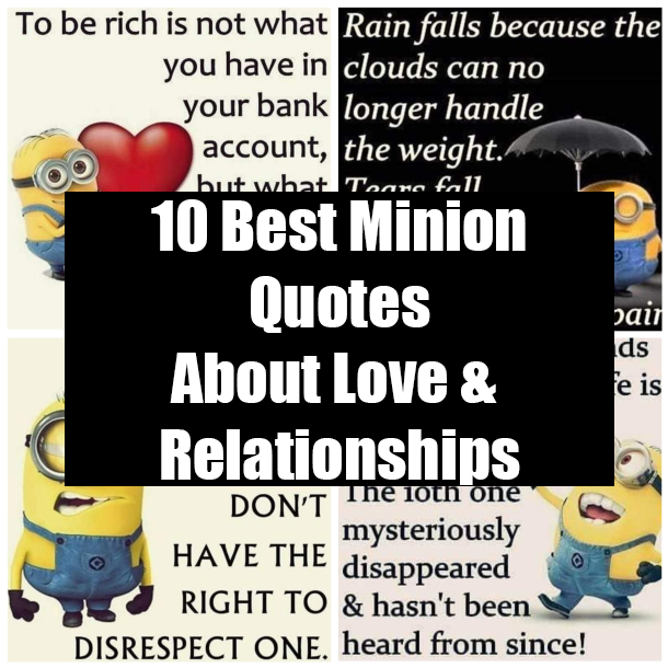 10 Best Minion Quotes About Love & Relationships