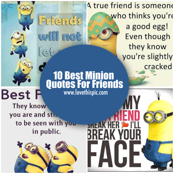 10 Best Minion Quotes For Friends