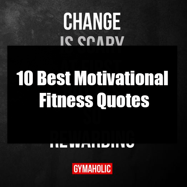 10 Best Motivational Fitness Quotes