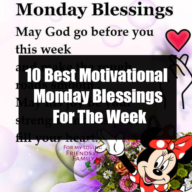 10 Best Motivational Monday Blessings For The Week