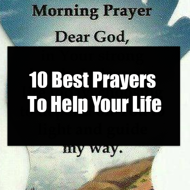 10 Best Prayers To Help Your Life