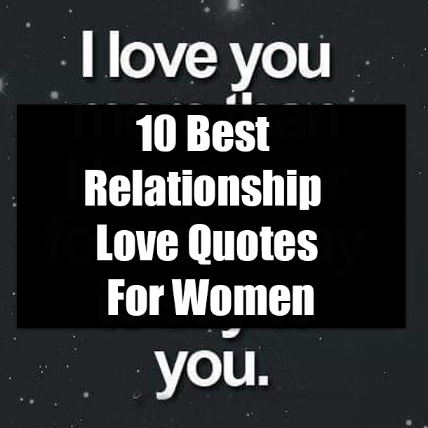 10 Best Relationship Love Quotes For Women