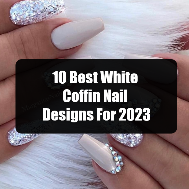 10 Best White Coffin Nail Designs For 2023