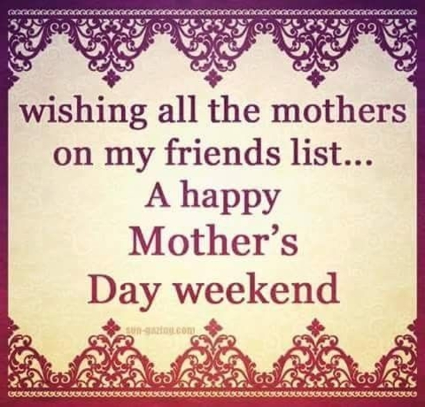 10 Best Wishes For A Happy Mother's Day Weekend - picture 14