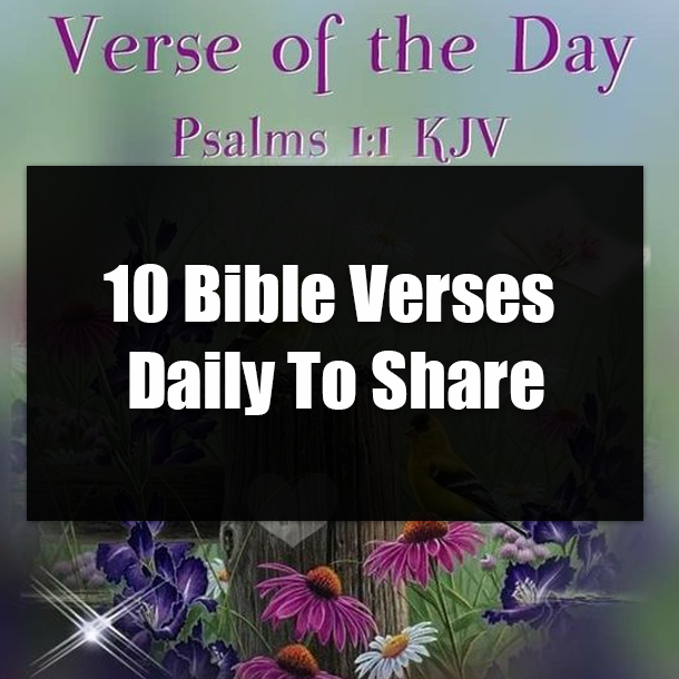 10 Bible Verses Daily To Share