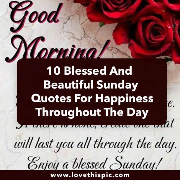 10 Blessed And Beautiful Sunday Quotes For Happiness Throughout The Day