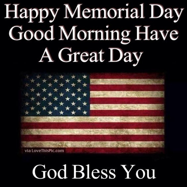 10 Blessed Memorial Day Good Morning Quotes And Sayings - picture 4