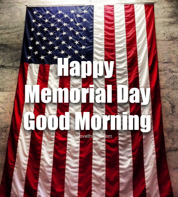 10 Blessed Memorial Day Good Morning Quotes And Sayings - picture 6