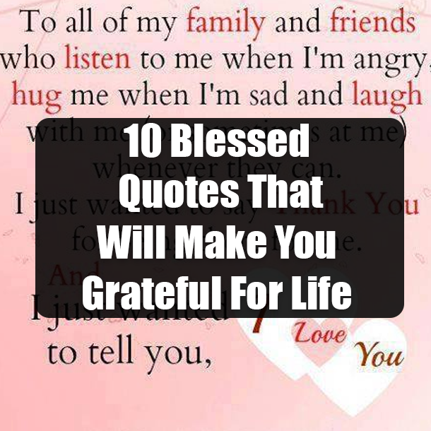 10 Blessed Quotes That Will Make You Grateful For Life